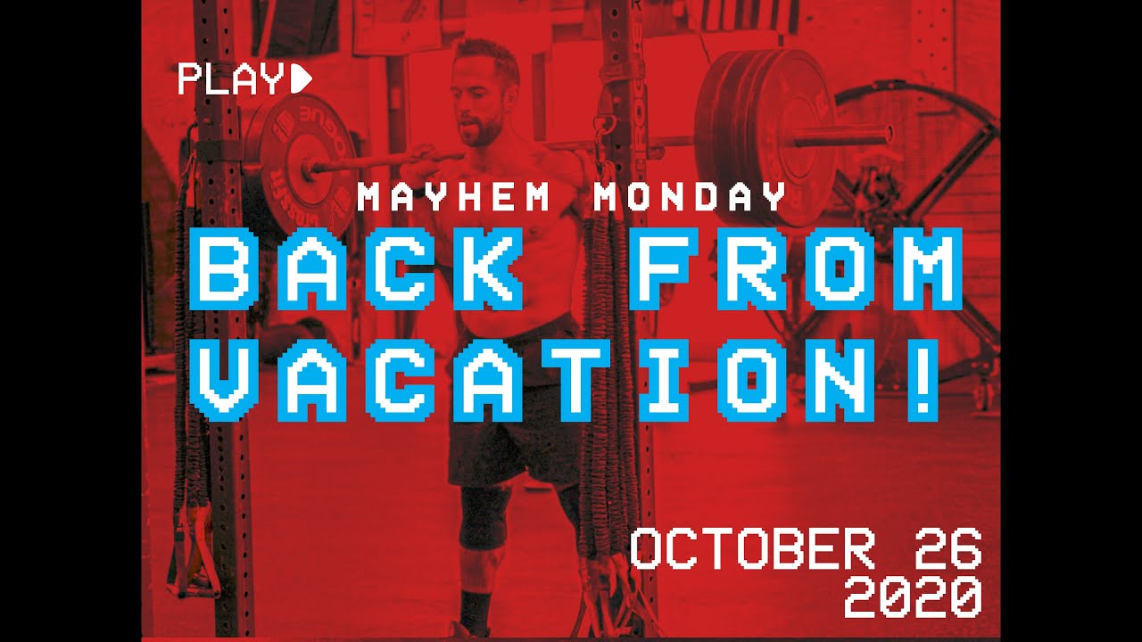 Back From Vacation // Mayhem Monday 10.26.20 - MAYHEM NATION